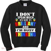 I Don't Speak Much Because I'm Brilliant Autism Kids Sweatshirt thumb 0