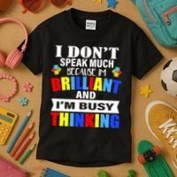 I Don't Speak Much Because I'm Brilliant Autism Kids T-Shirt thumb 3