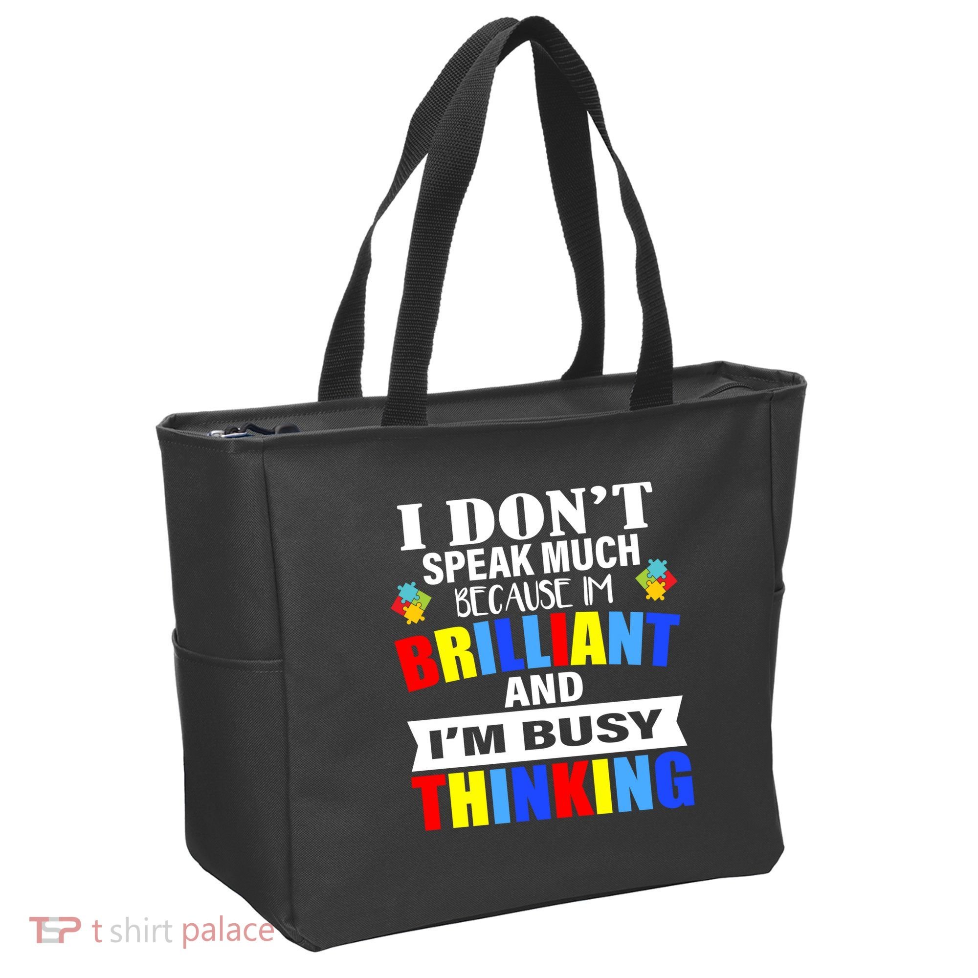 I Don't Speak Much Because I'm Brilliant Autism Tote Bag