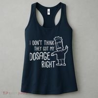 I Don't Think They Got My Dosage Right Women's Tank Top thumb 3