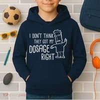 I Don't Think They Got My Dosage Right Kids Hoodie thumb 2
