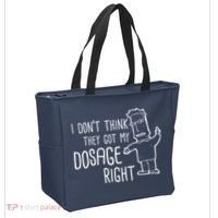 I Don't Think They Got My Dosage Right Tote Bag thumb 2