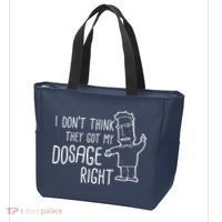 I Don't Think They Got My Dosage Right Tote Bag thumb 3