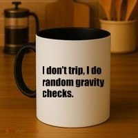 I Don't Trip Random Gravity Checks Coffee Mug thumb 4