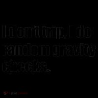 I Don't Trip Random Gravity Checks Coffee Mug thumb 5
