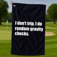 I Don't Trip Random Gravity Checks Golf Towel thumb 1