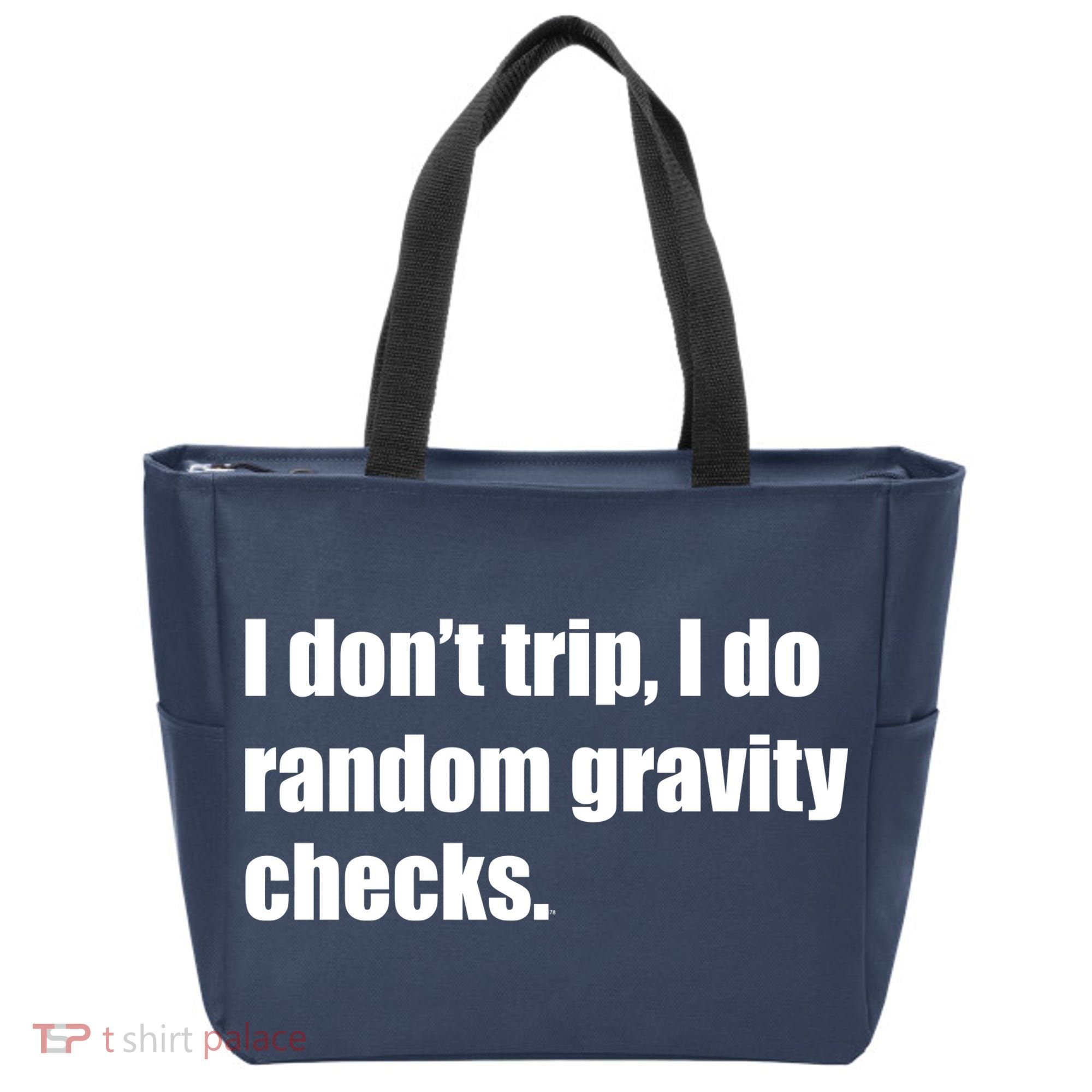 I Don't Trip Random Gravity Checks Tote Bag