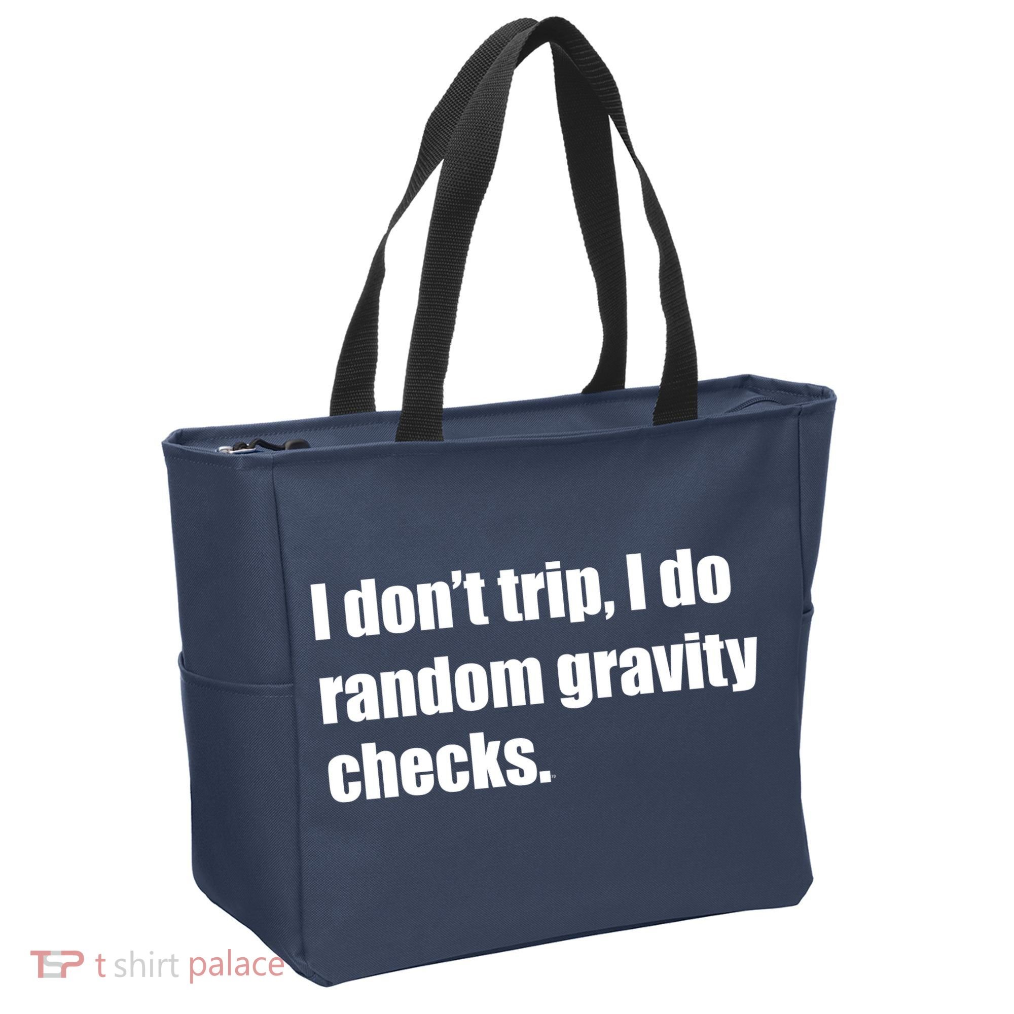 I Don't Trip Random Gravity Checks Tote Bag