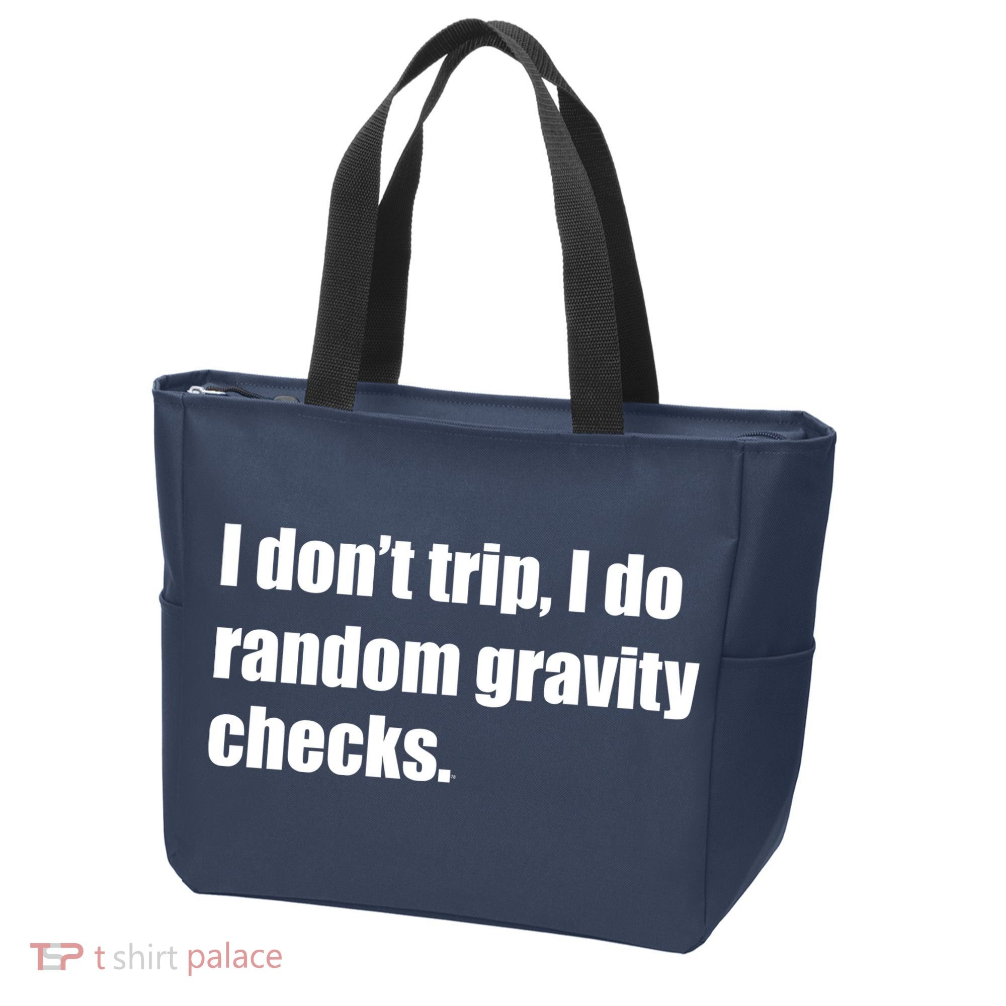 I Don't Trip Random Gravity Checks Tote Bag