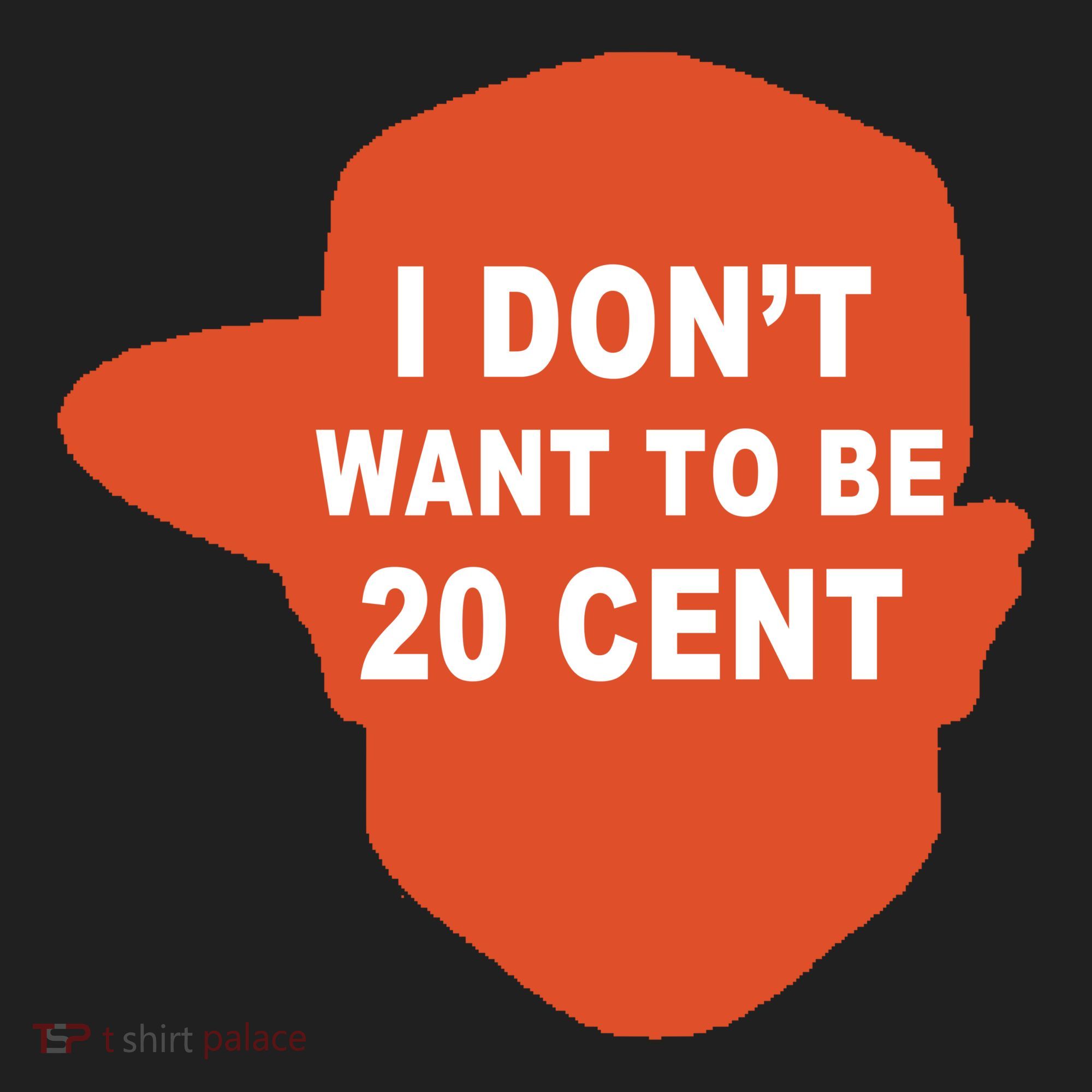 I Don't Want To Be 20 Cent Women's Sweatshirt