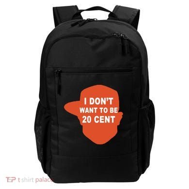 I Don't Want To Be 20 Cent Backpack
