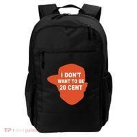 I Don't Want To Be 20 Cent Backpack thumb 0