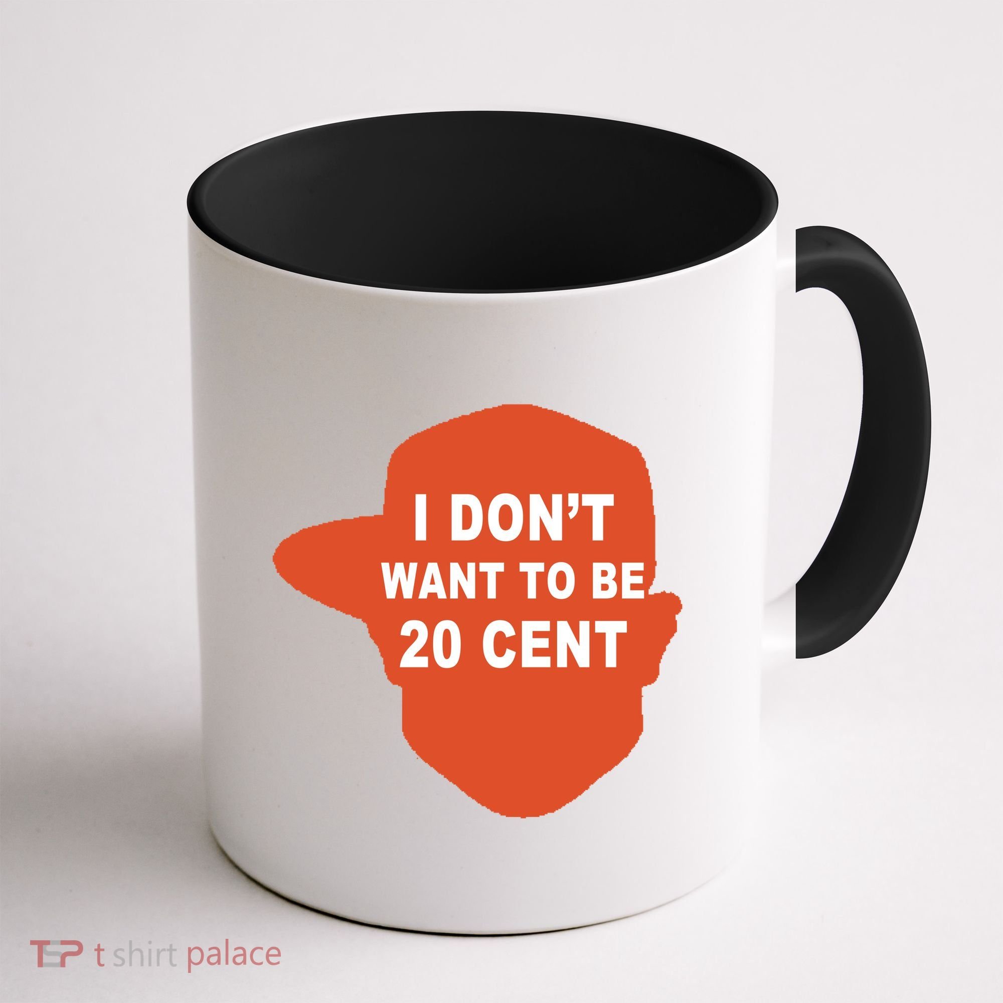 I Don't Want To Be 20 Cent Coffee Mug