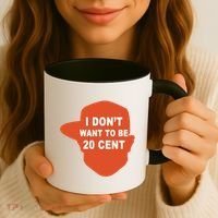 I Don't Want To Be 20 Cent Coffee Mug thumb 3