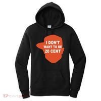 I Don't Want To Be 20 Cent Women's Hoodie thumb 0