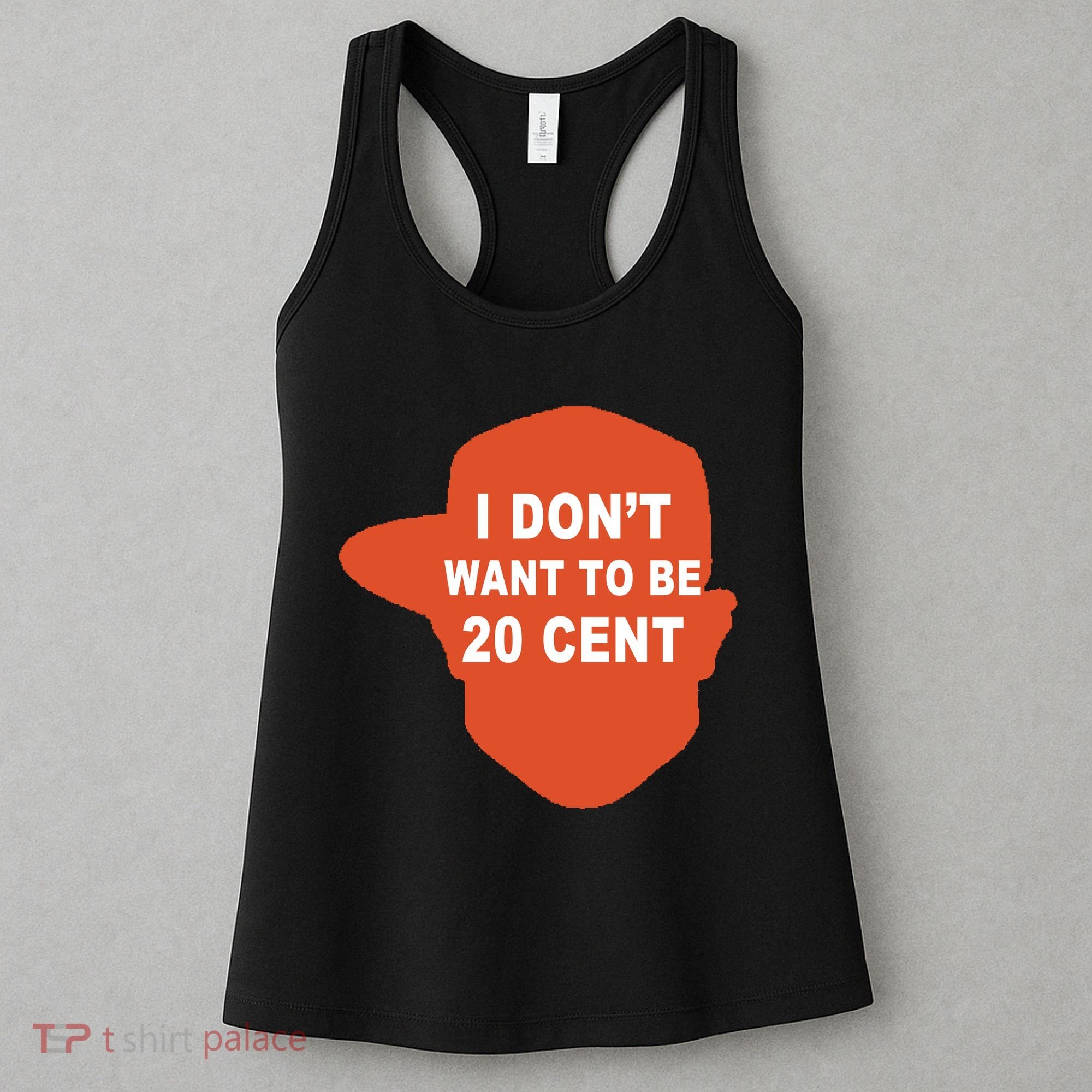 I Don't Want To Be 20 Cent Women's Tank Top