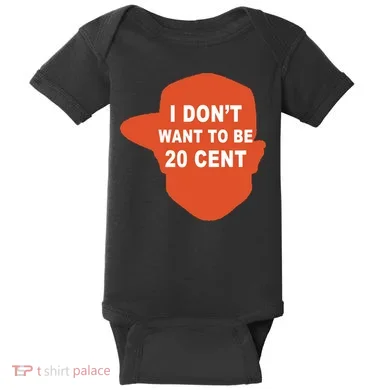 I Don't Want To Be 20 Cent Baby Bodysuit