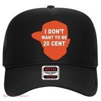 I Don't Want To Be 20 Cent Hat thumb 0