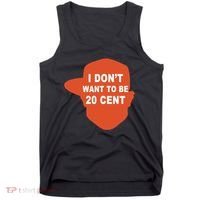 I Don't Want To Be 20 Cent Tank Top thumb 0