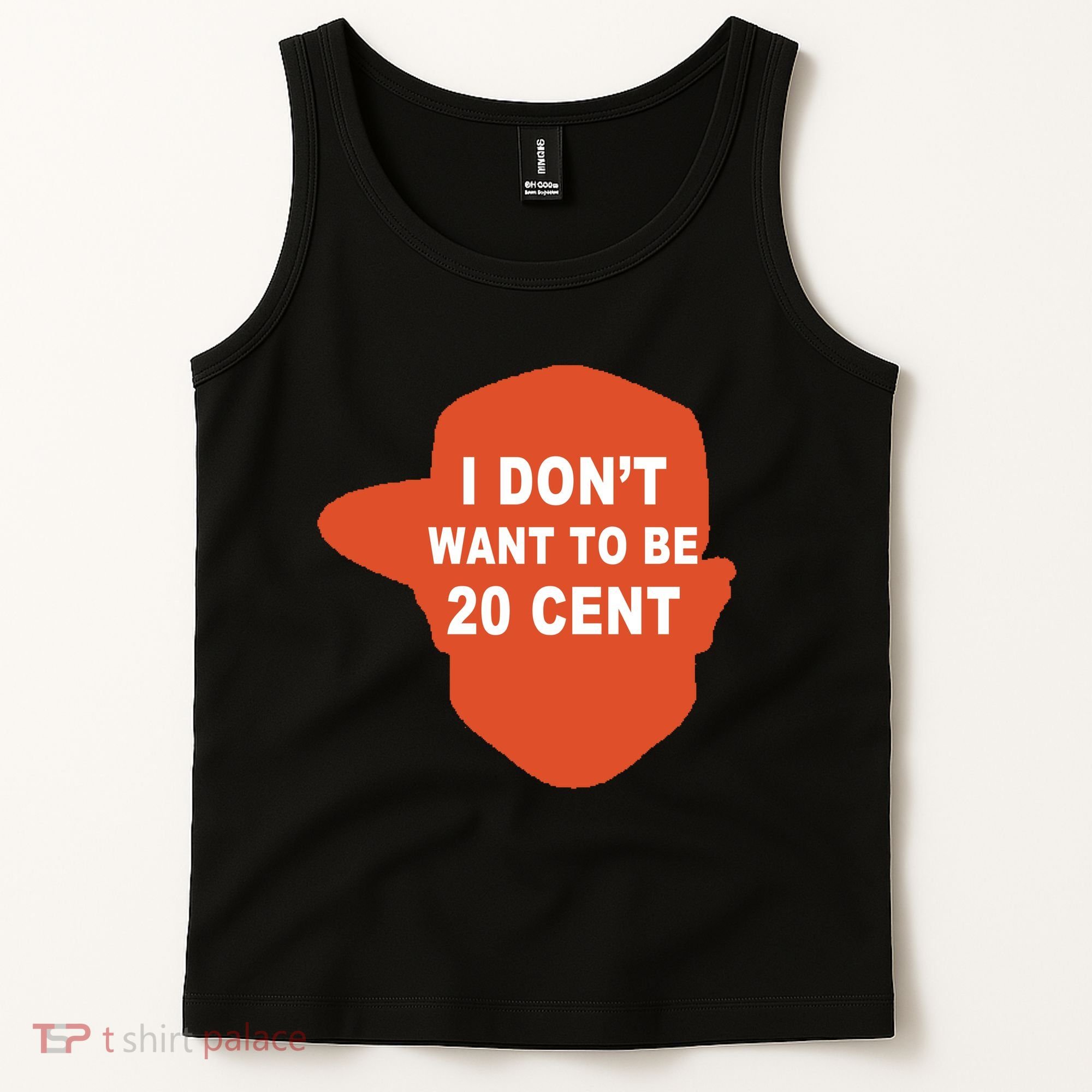 I Don't Want To Be 20 Cent Tank Top