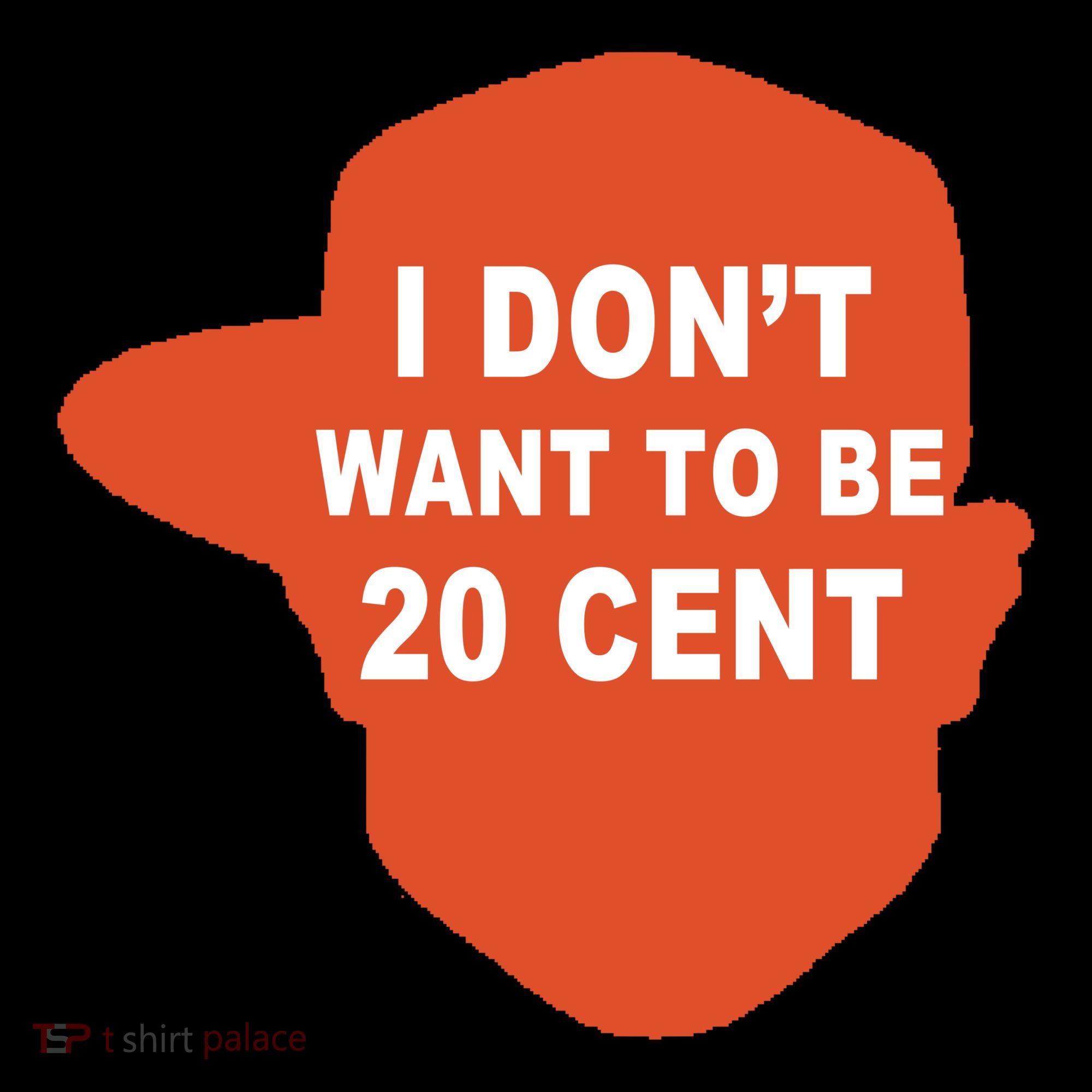 I Don't Want To Be 20 Cent Tank Top