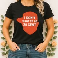 I Don't Want To Be 20 Cent Women's T-Shirt thumb 2