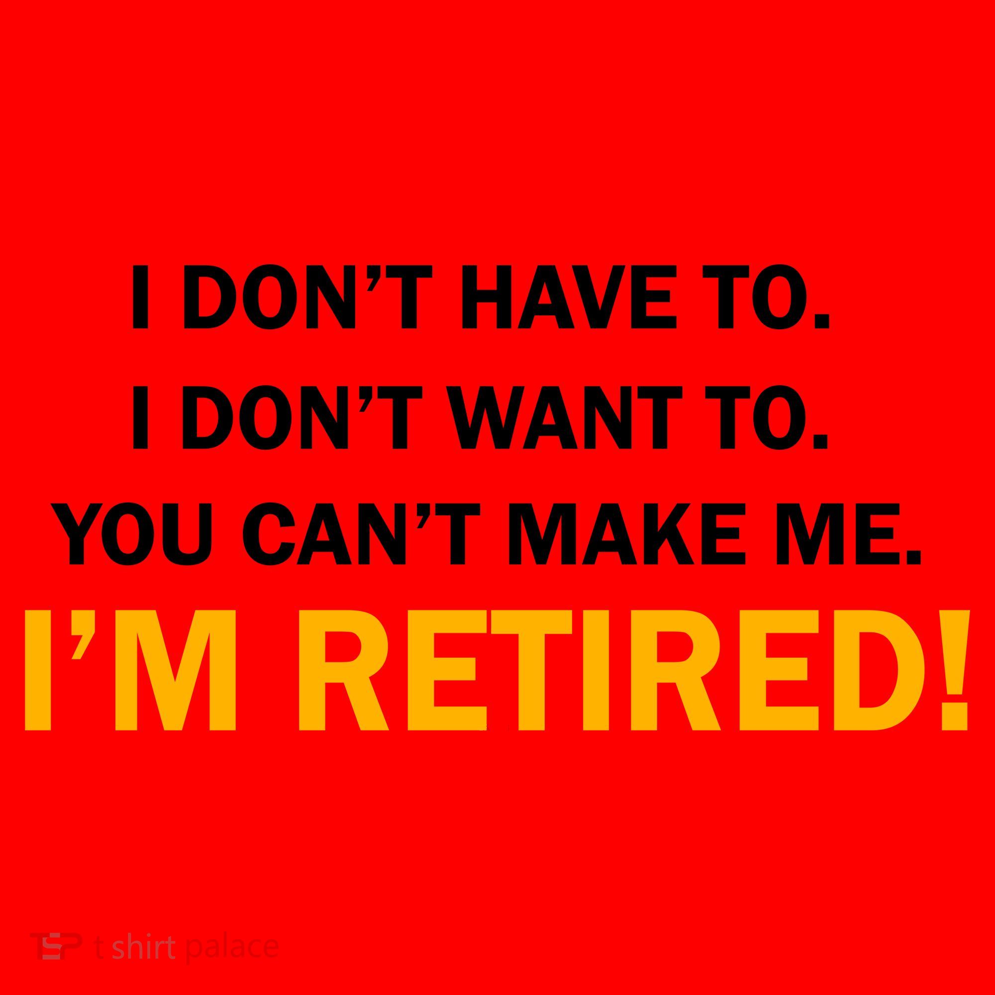 I Don't Want To I'm Retired Santa Hat