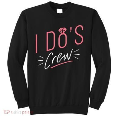 I Do's Crew Bridal Sweatshirt