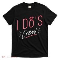 I Do's Crew Bridal T-Shirt thumb 0