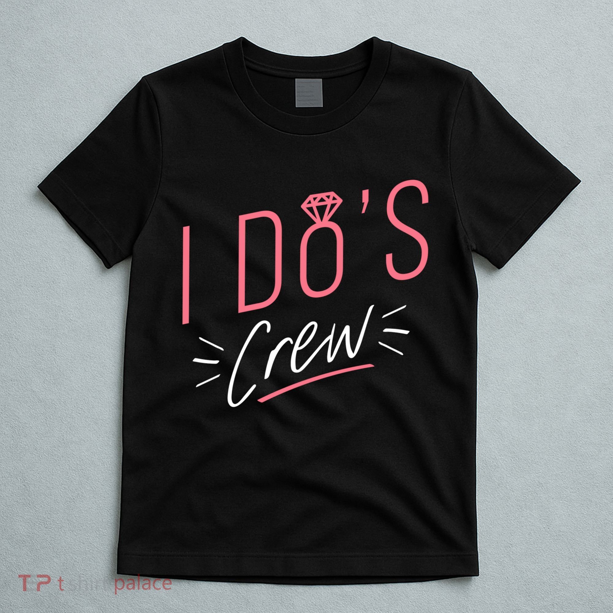 I Do's Crew Bridal T-Shirt