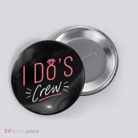 I Do's Crew Bridal Button thumb 0