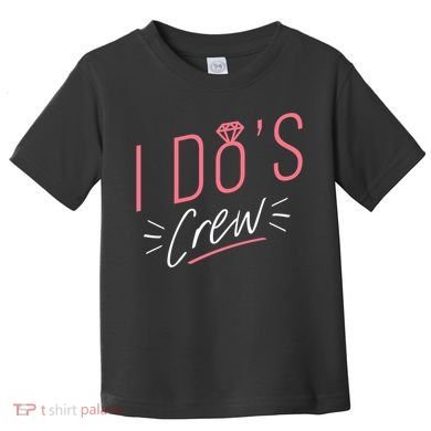 I Do's Crew Bridal Toddler T-Shirt