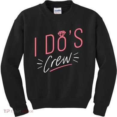 I Do's Crew Bridal Kids Sweatshirt