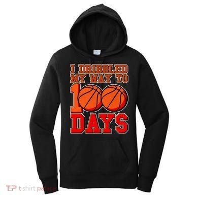 I Dribbled My Way To 100 Days Basketball Women's Hoodie