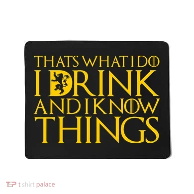 I Drink And Know Things Mousepad