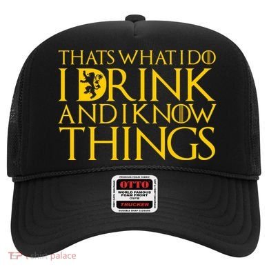 I Drink And Know Things Hat