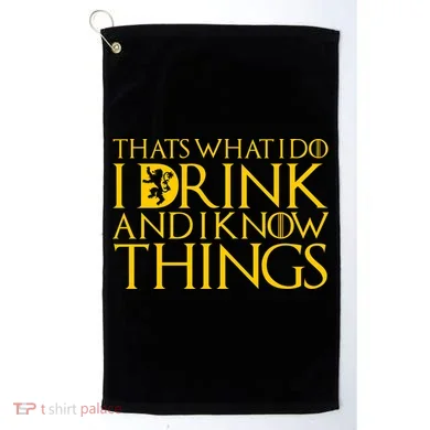 I Drink And Know Things Golf Towel