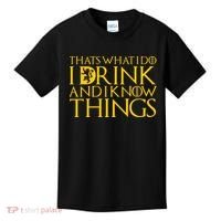 I Drink And Know Things Kids T-Shirt thumb 0