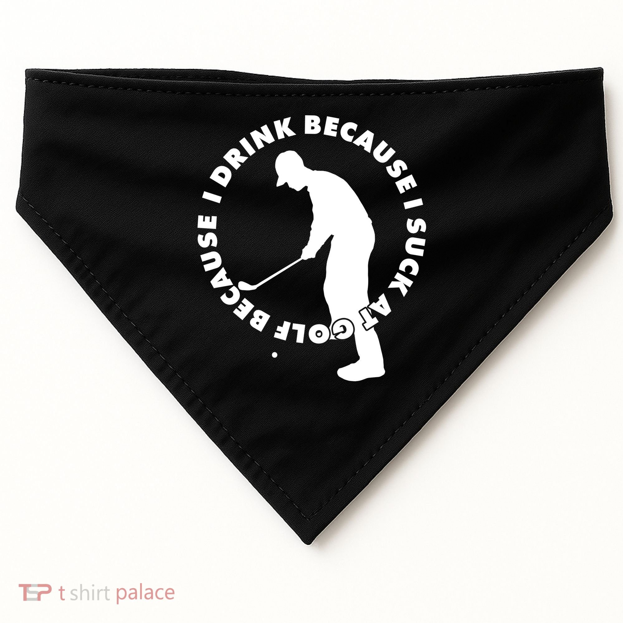 I Drink Because I Suck At Golf USA-Made Doggie Bandana