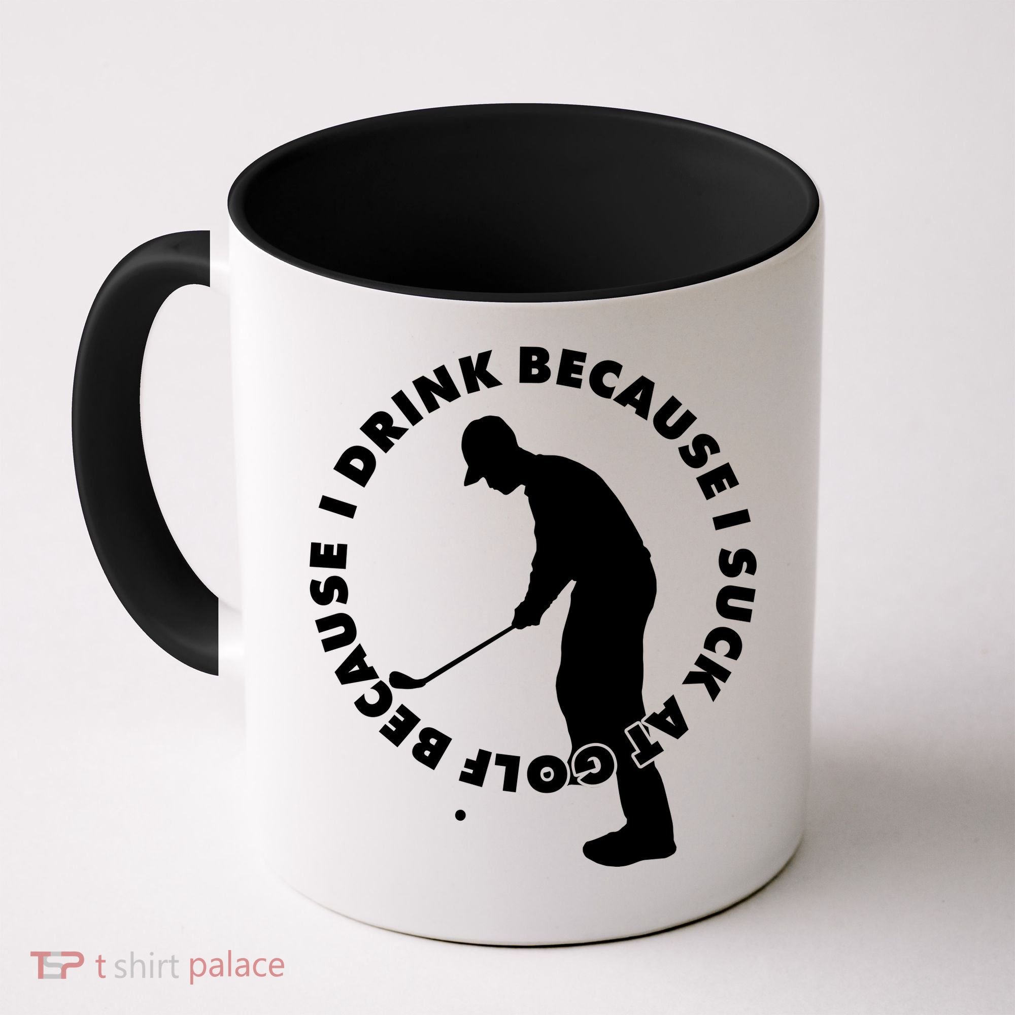 I Drink Because I Suck At Golf Coffee Mug