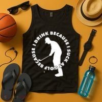 I Drink Because I Suck At Golf Tank Top thumb 4