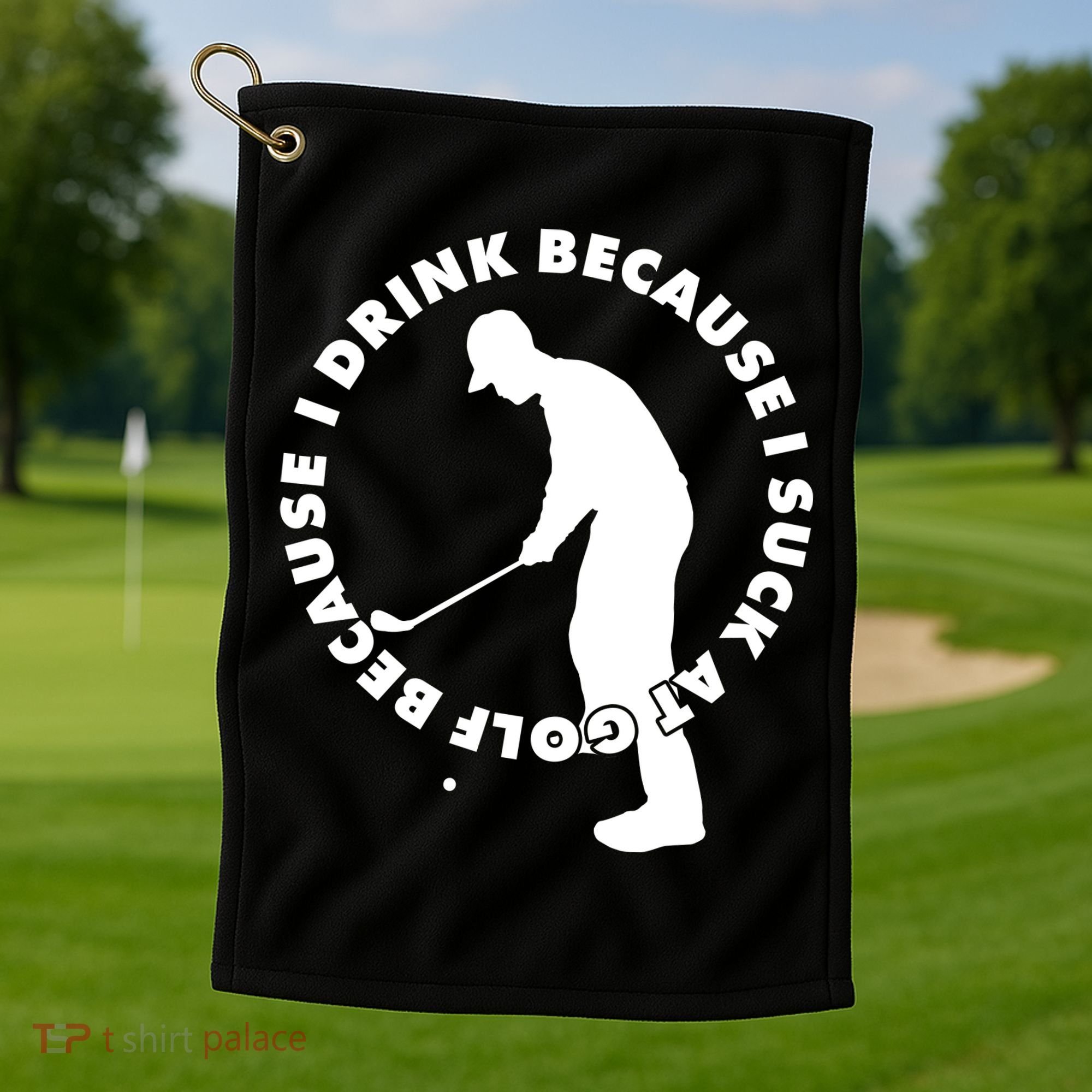 I Drink Because I Suck At Golf Golf Towel