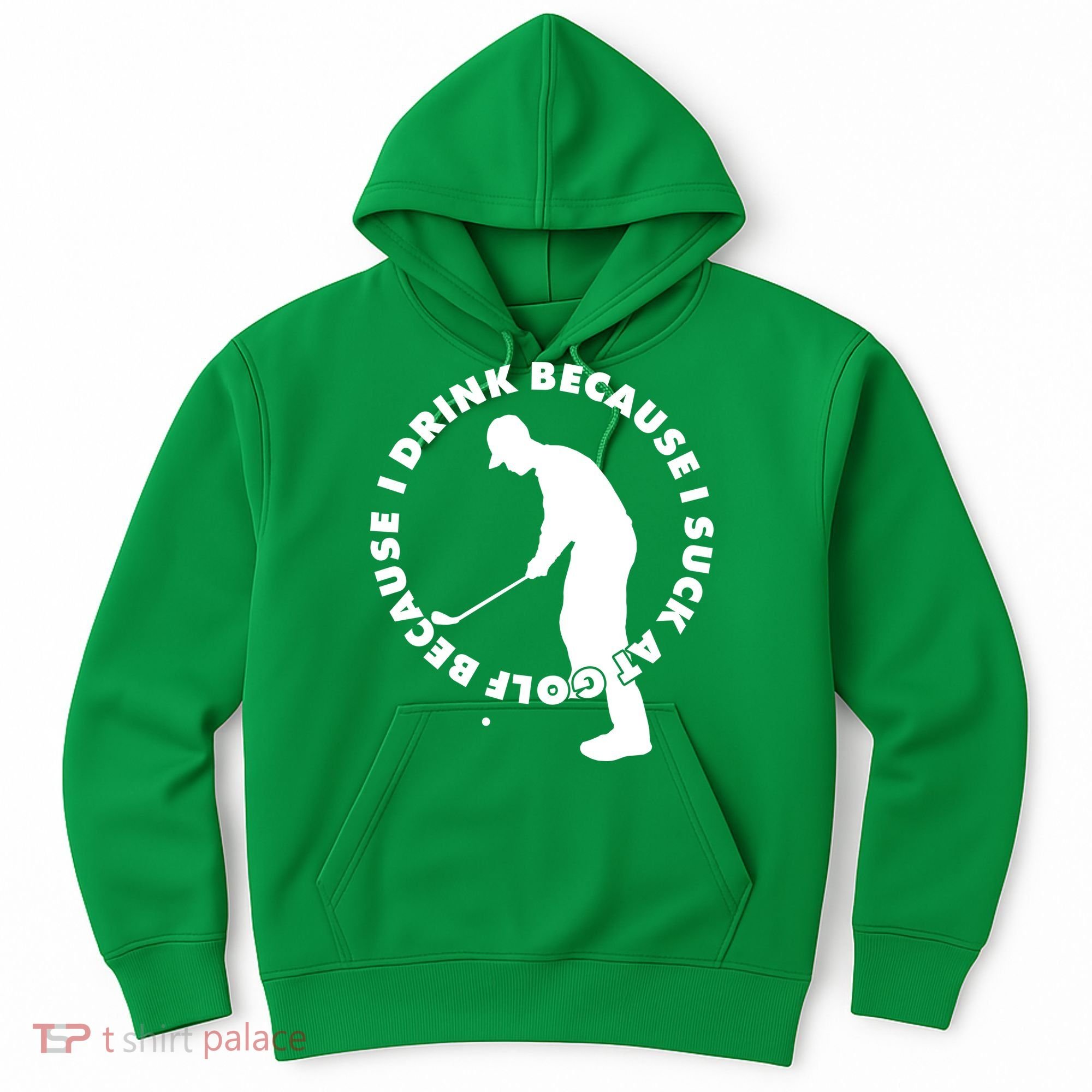 I Drink Because I Suck At Golf Hoodie