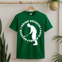I Drink Because I Suck At Golf T-Shirt thumb 2