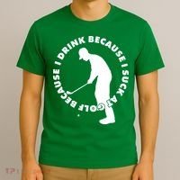 I Drink Because I Suck At Golf T-Shirt thumb 3