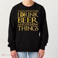 I Drink Beer And I Know Things Women's Sweatshirt thumb 0