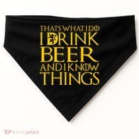 I Drink Beer And I Know Things USA-Made Doggie Bandana thumb 0