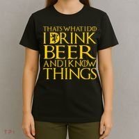I Drink Beer And I Know Things T-Shirt thumb 4