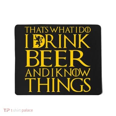 I Drink Beer And I Know Things Mousepad