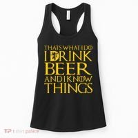 I Drink Beer And I Know Things Women's Tank Top thumb 0